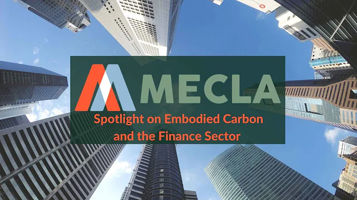 MECLA Spotlight on Embodied Carbon and the Finance...