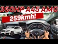 360HP A45 AMG POV Review - 259kmh on Lekas Highway