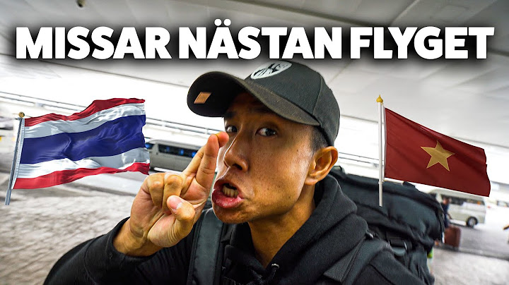 Missar Nästan Flyget Till Vietnam - Backpackar I Asien EP.10