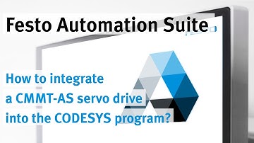 Festo Automation Suite: Integrating a CMMT-AS servo drive into a CODESYS PLC program