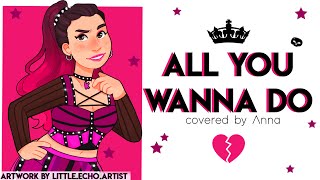 All You Wanna Do (Six: The Musical) 【covered by Anna】