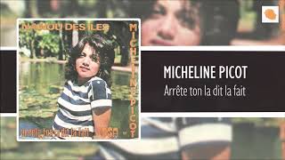 Video thumbnail of "Micheline Picot - Arrête ton la di la fait"