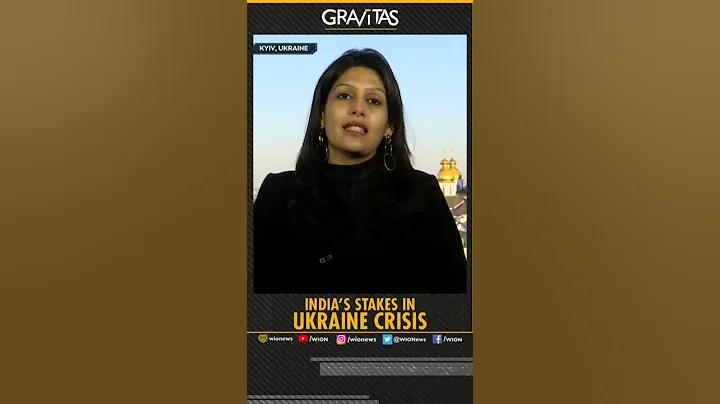 #GravitasUkraineDirect: India's stakes in the Ukraine crisis - DayDayNews