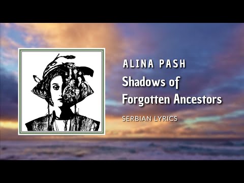Alina Pash - Shadows of Forgotten Ancestors (Vidbir 2022 Winner) Serbian Lyrics