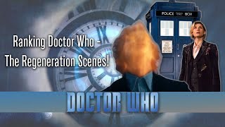 Ranking Doctor Who #11: Regeneration Scenes