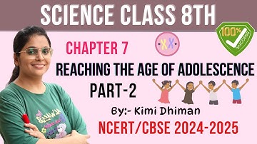 Reaching the Age of Adolescence | Chapter 7 Part-2 | Class 8 Science | NCERT CBSE 2024-25