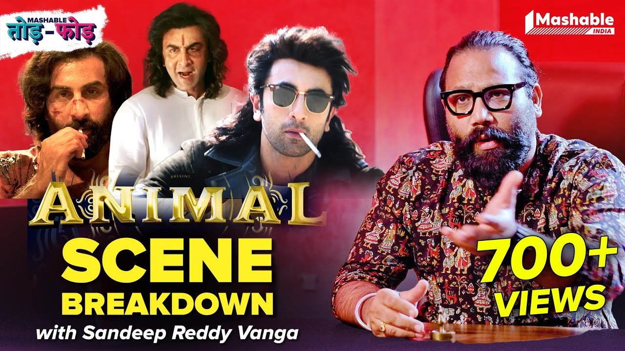 ANIMAL Scene Breakdown with Sandeep Reddy Vanga  Ranbir Kapoor T Series  Mashable Todd Fodd EP40