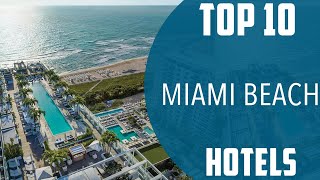 Top 10 Best Hotels to Visit in Miami Beach | USA - English