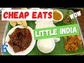 Amazing Cheap Indian Food in Little India - Singapore