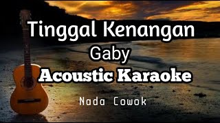 TINGGAL KENANGAN - GABY // Karaoke akustik | Nada cowok