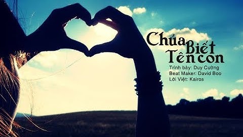 CHÚA BIẾT TÊN CON CV (He Know My Name) 4K - Trình bày: Duy Cường