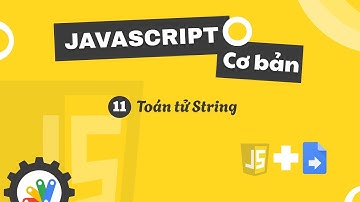 Javascript cơ bản trong GAS: Toán tử String