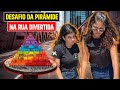 desafio monte a pirâmide na rua