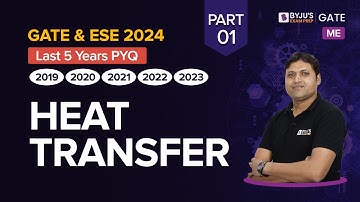 Heat Transfer (Part-1) Previous Year Questions | Mechanical Engineering | GATE & ESE 2024 | BYJU