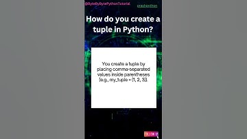 How do you create a tuple in Python?#Python #Tuples#python