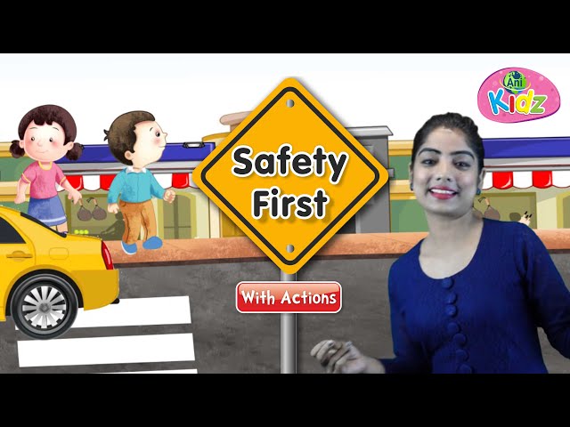 Safety First - Action Rhymes, Road Safety For Kids