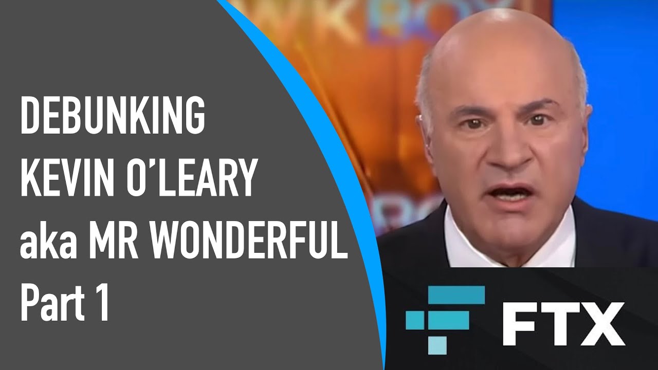 DEBUNKING KEVIN O'LEARY - Part 1 (TLC, Mattel) 