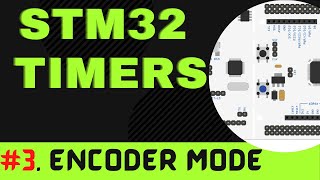 STM32 TIMERS #3. ENCODER MODE || F103C8
