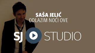 ® Sasa Jelic i SJ studio - Odlazim noci ove © 2016 chords