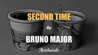 Bruno Major - Second Time