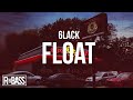6LACK - Float (Lyrics)