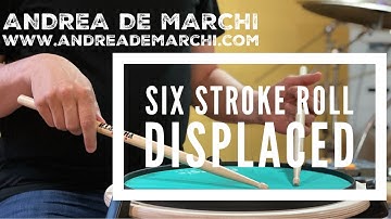 GADDIMENTS: SIX STROKE ROLL DISPLACED