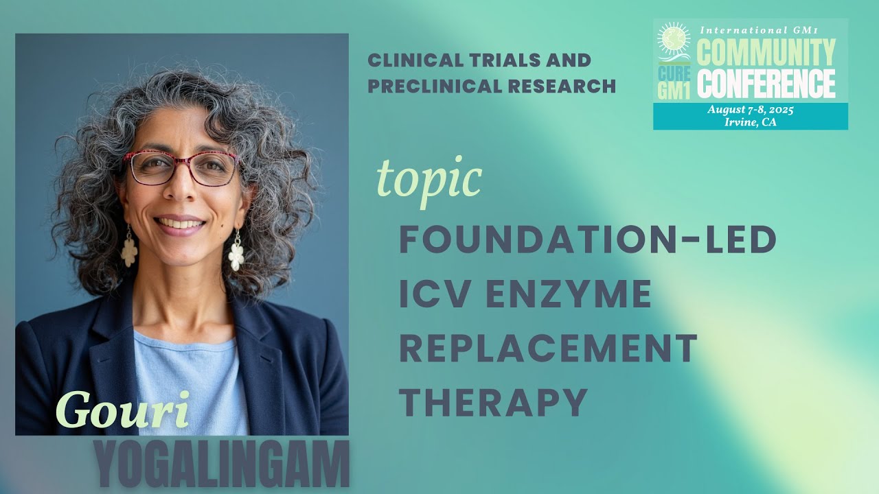 2025 Cure GM1 Community Conference - Foundation-Led ICV Enzyme Replacement Therapy