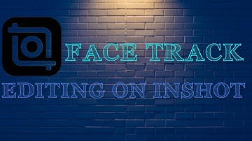 how to move camera with face in inshot video editing/face tracking/#dance #inshot #inshotediting