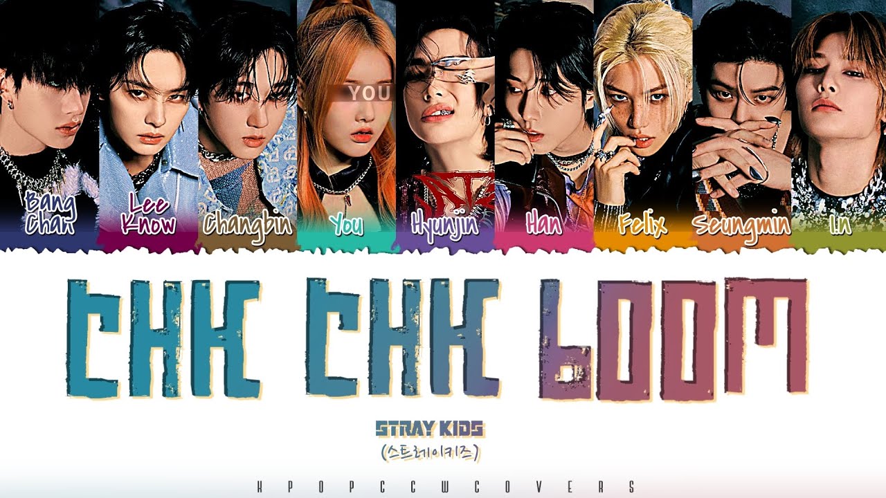 [9TH MEMBER] Stray Kids - 'Chk Chk Boom' Color Coded Lyrics - Cover by The H!Dil
