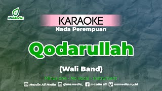 Karaoke Qodarullah - Wali Band | Nada Perempuan