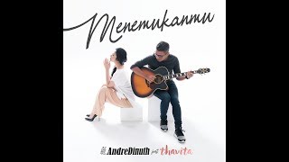 MENEMUKANMU - ANDRE DINUTH feat. THAVITA