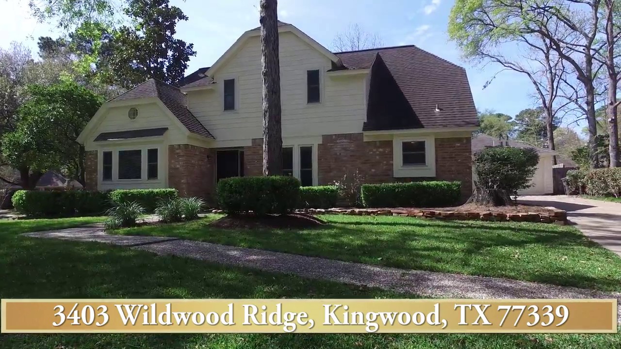 3403 Wildwood Ridge, Kingwood, TX 77339 YouTube