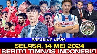 🔴 Berita Timnas Hari Ini ~ Selasa, 13 Mei 2024 ~  10 Kabar Timnas Indonesia Terbaru