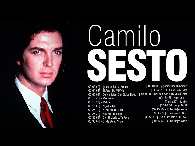 Camilo Sesto Sus Grandes Exitos ♪ Las 25 Mejores Canciones De Camilo Sesto class=