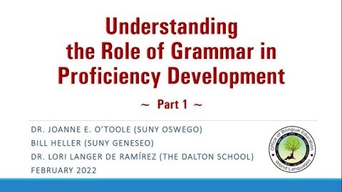 The Role of Grammar in Proficiency Development - Part 1