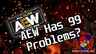 Does AEW Really Have This Many Problems?  Pt. 1