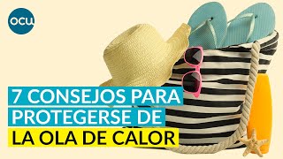 ☀️🥵7 consejos para protegerse de la ola de CALOR 🌡️