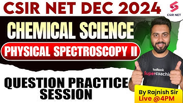 CSIR NET Dec 2024 | Chemical Science | Questions Practice | Physical spectroscopy | L02| Rajnish Sir