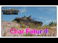 Char Futur 4 [World of Tanks - Gameplay - Deutsch]