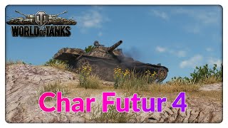 Char Futur 4 [World of Tanks - Gameplay - Deutsch]