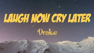 Drake - Laugh Now Cry Later (Lyrics) ft. Lil Durk