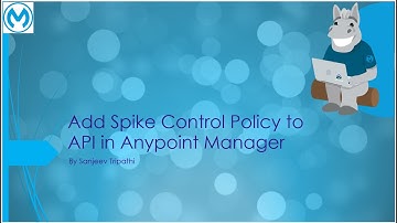 Add Spike Control Policy to API in MuleSoft Anypoint Manager