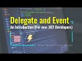 Delegate and Event in C# (An introduction for new .NET Developers)