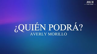 Video thumbnail of "¿Quién podrá? - Averly Morillo | Video con letra"