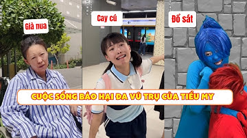 Cuộc Sống Báo Hại Đa Vũ Trụ Của Tiểu My ( Cưc Ăn Hại ) | Mỗi Ngày Một Hài #shorts