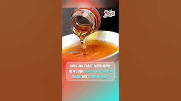Ma trận nước mắm: Truyền thống hay Công nghiệp - Bạn chọn loại nào? | Hóng Chuyện Đó Đây
