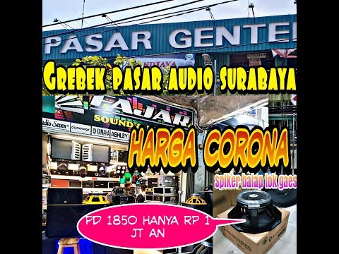 MAIN KE PASAR AUDIO GENTENG SURABAYA 'SOUND BALAP TOK GAES '