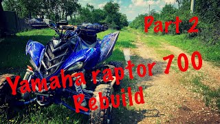 Yamaha raptor 700 Rebuild - 2019 part 2