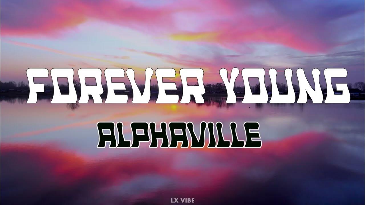 Alphaville Forever Young (Lyrics) YouTube