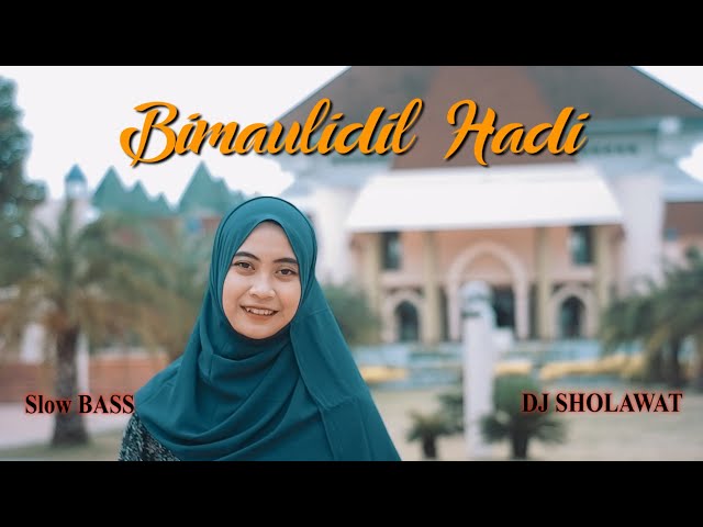 DJ SHOLAWAT BIMAULIDIL HADI SLOW BASS - Ella Fitriyani class=